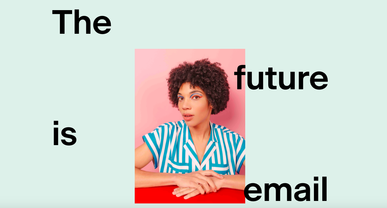 Image of woman with text 'the future is email'