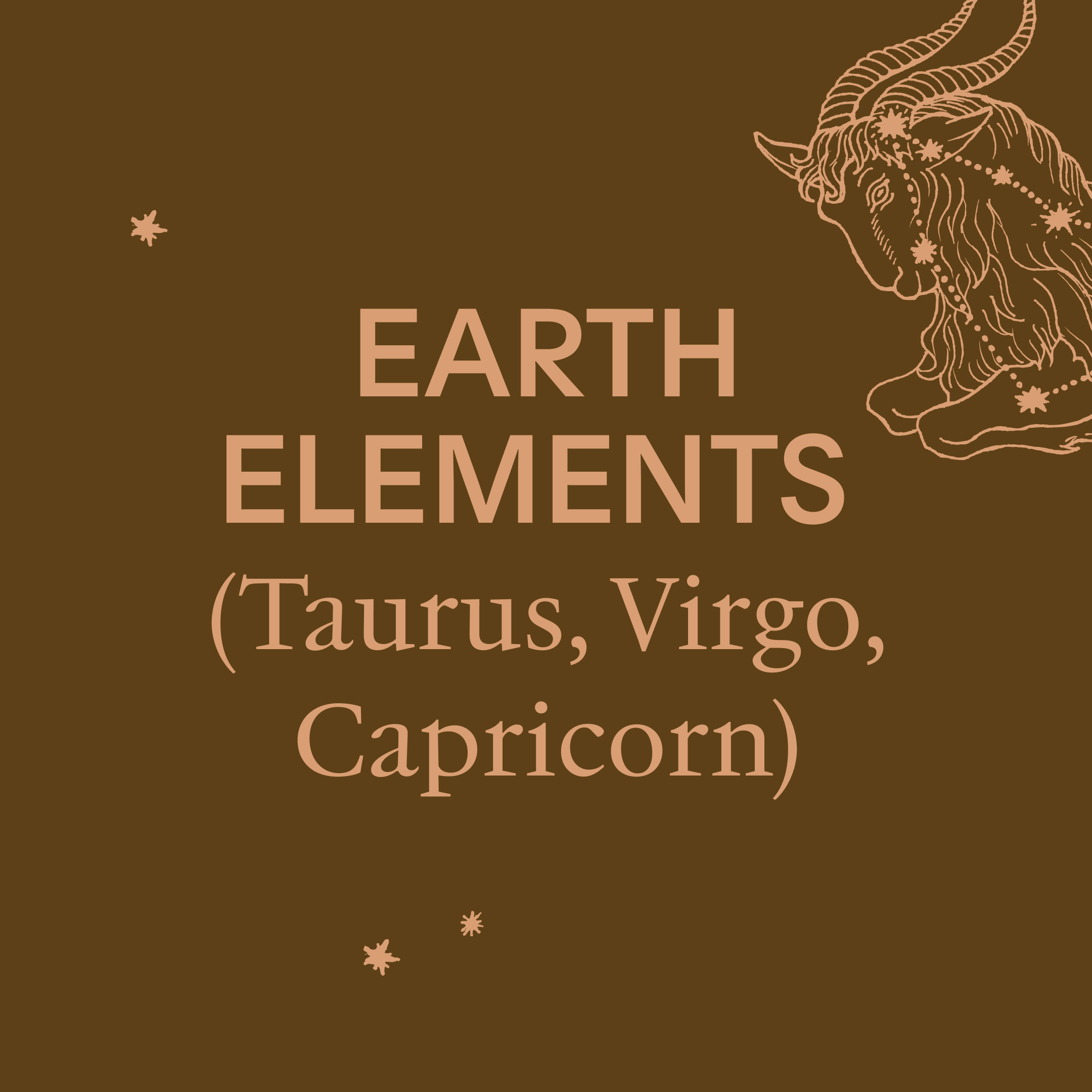 Earth elements are taurus virgo and capricorn